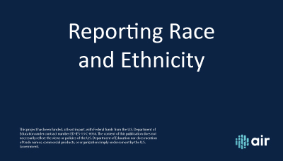 Reporting Race and Ethnicity